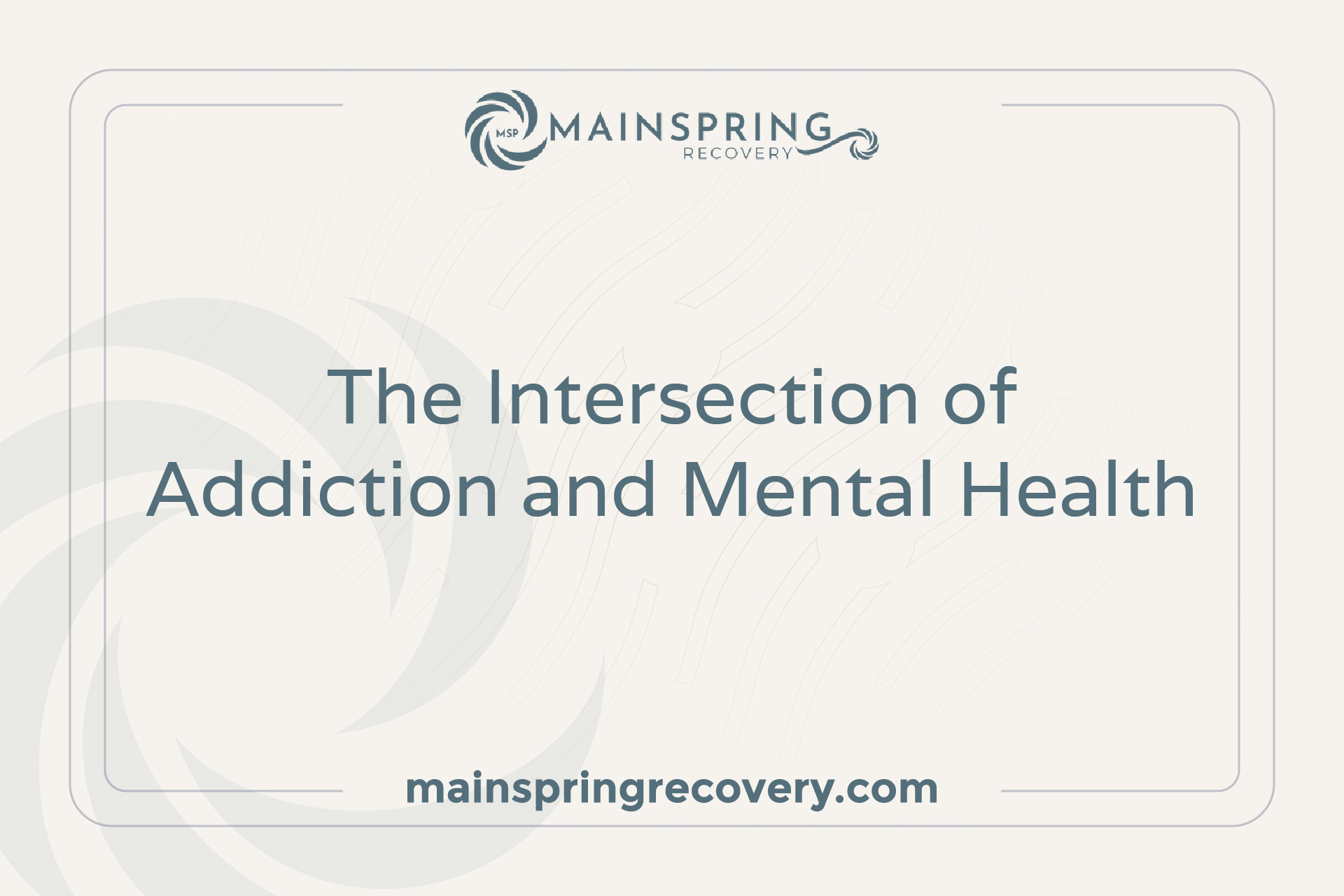 The Intersection of Addiction and Mental Health - Main Spring Recovery