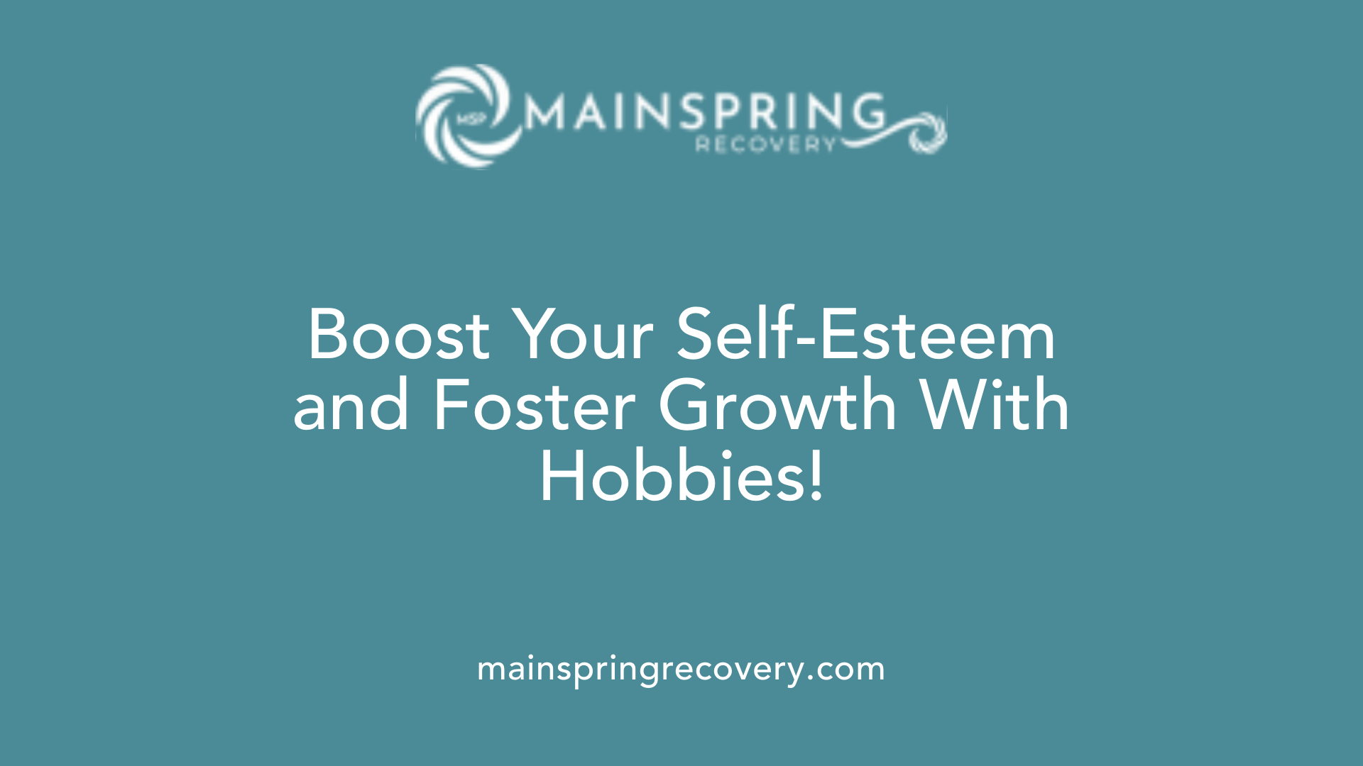 boost your self-esteem and foster growth with hobbies!