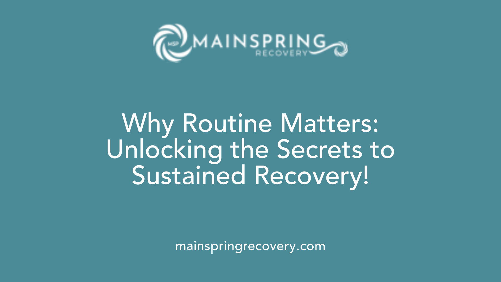 why routine matters: unlocking the secrets to sustained recovery!