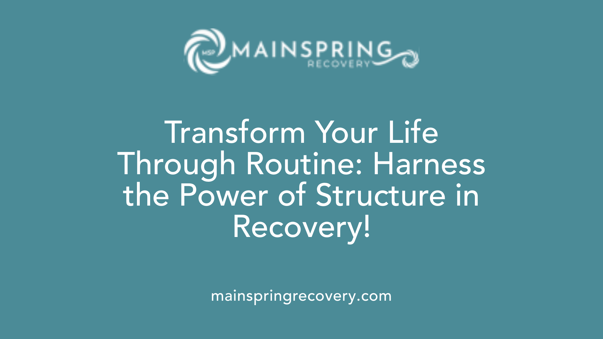 transform your life through routine: harness the power of structure in recovery!