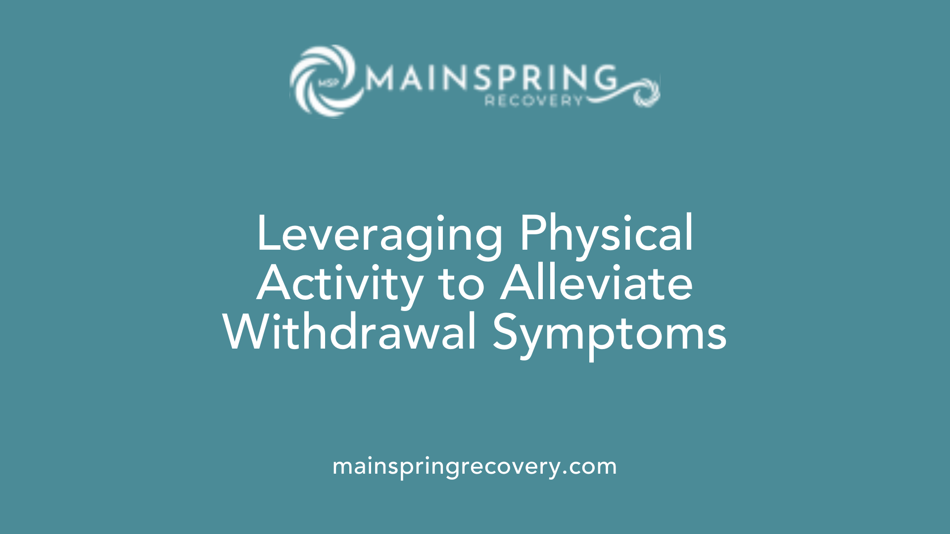 leveraging physical activity to alleviate withdrawal symptoms