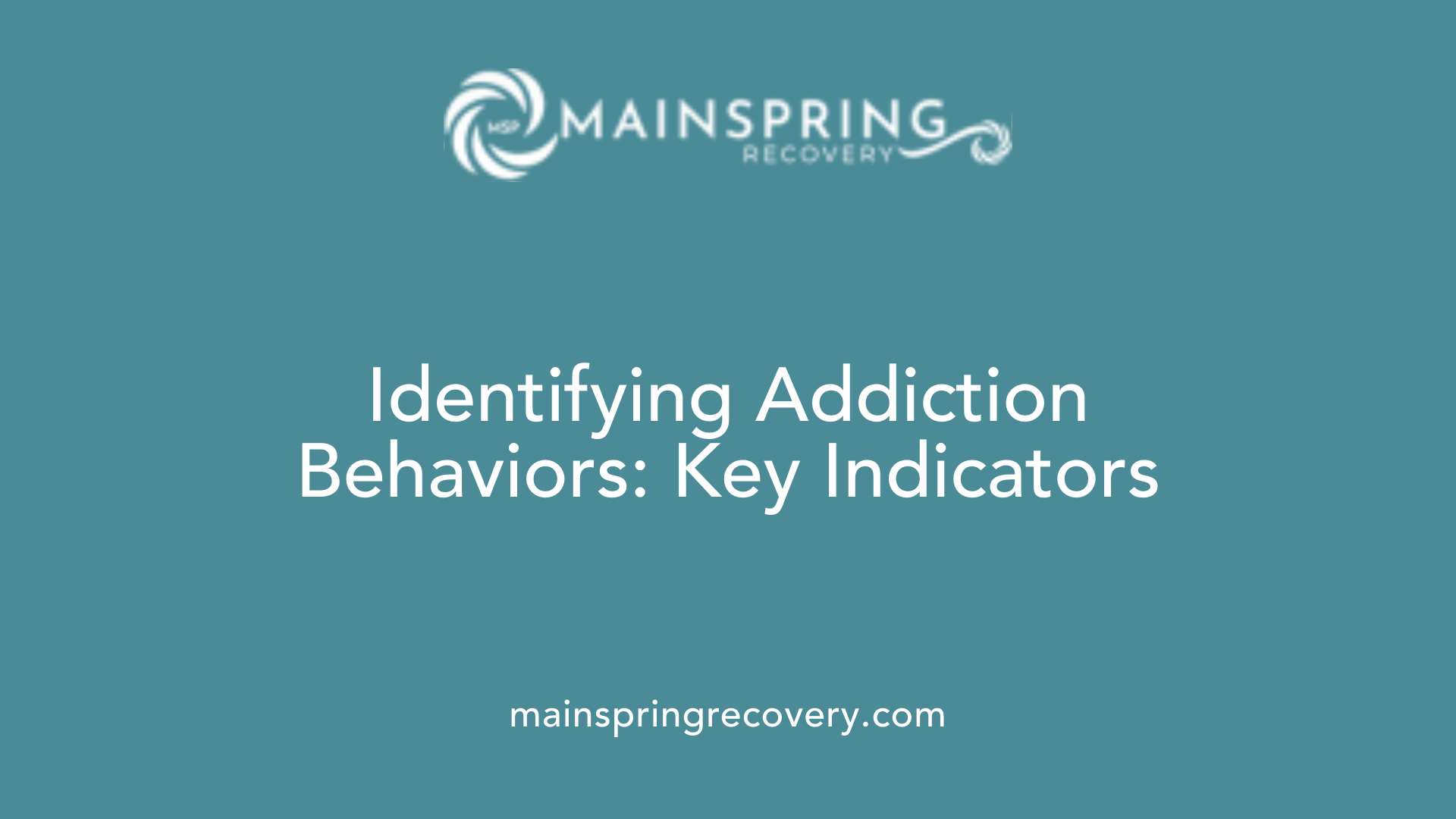 identifying addiction behaviors: key indicators