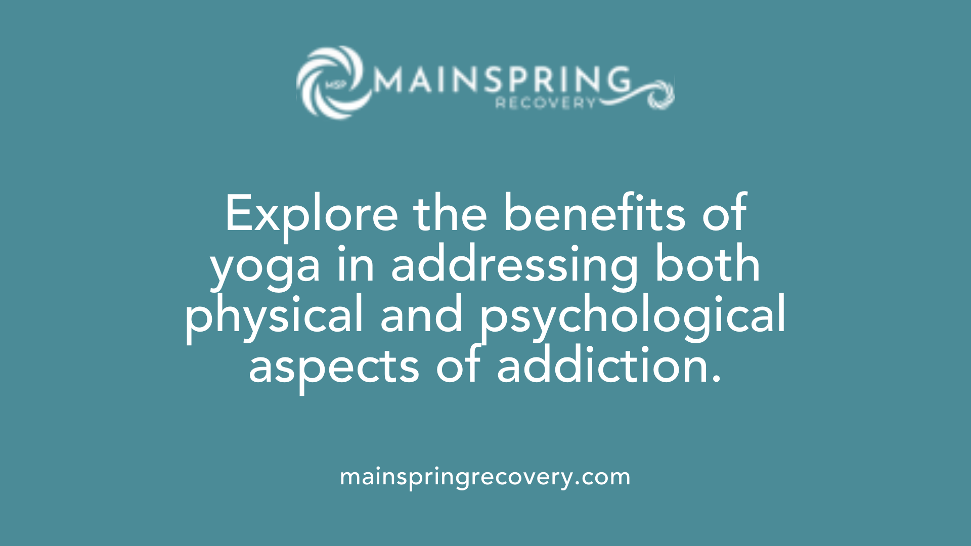explore the benefits of yoga in addressing both physical and psychological aspects of addiction.