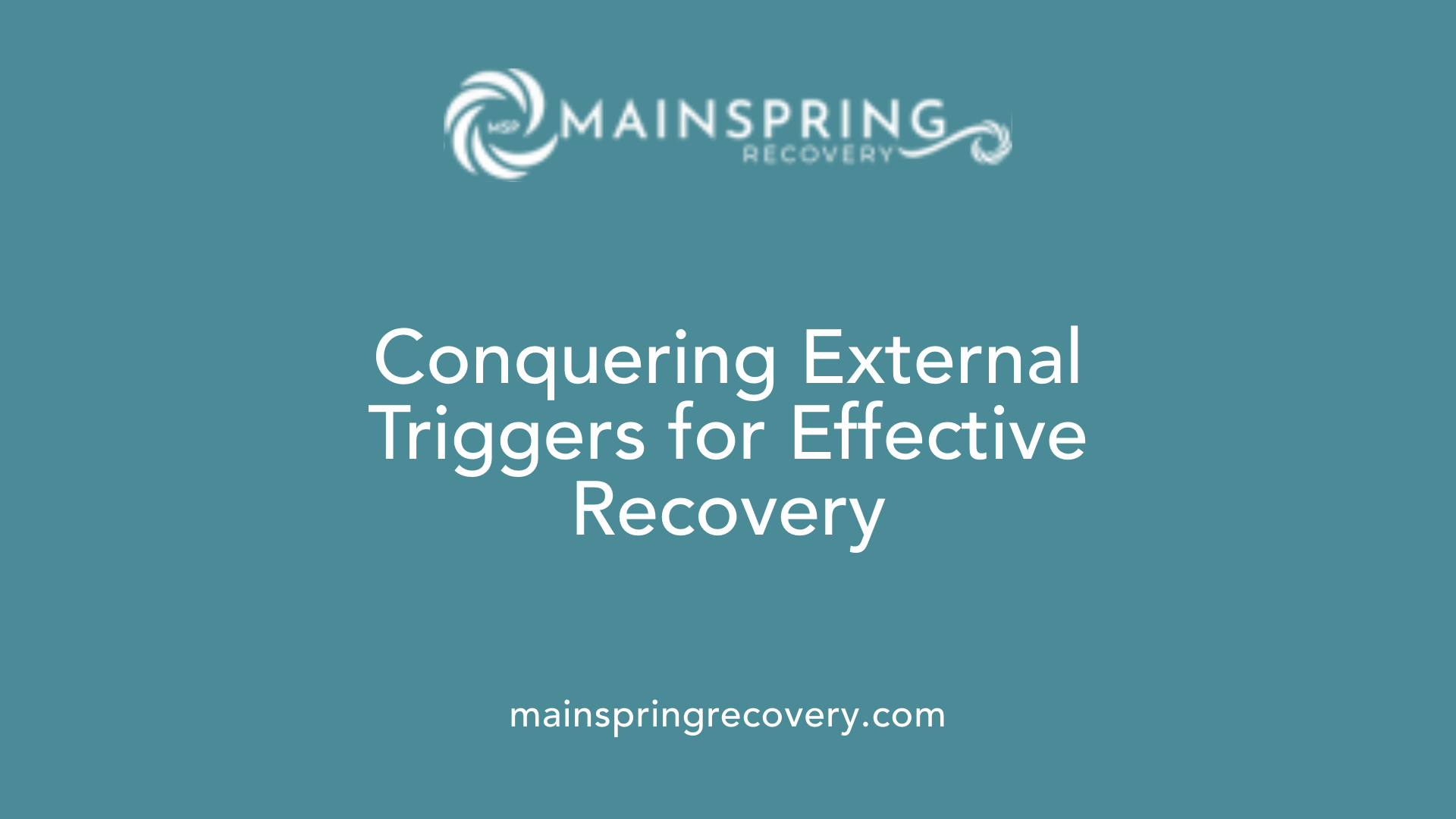conquering external triggers for effective recovery
