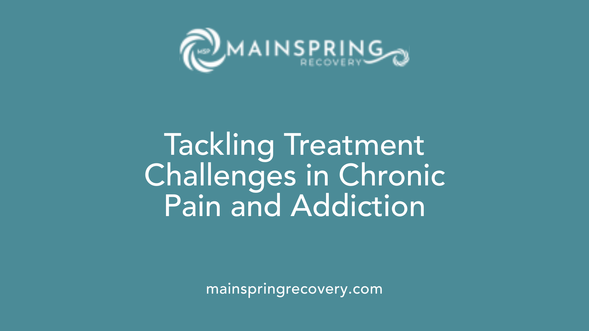 tackling treatment challenges in chronic pain and addiction