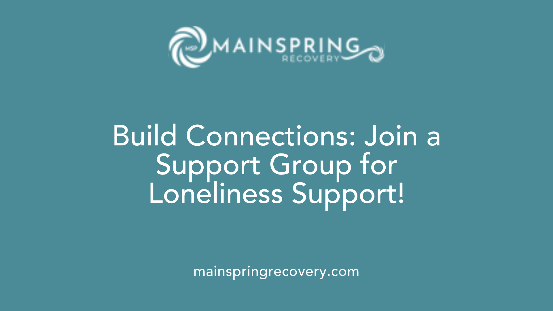 build connections: join a support group for loneliness support!