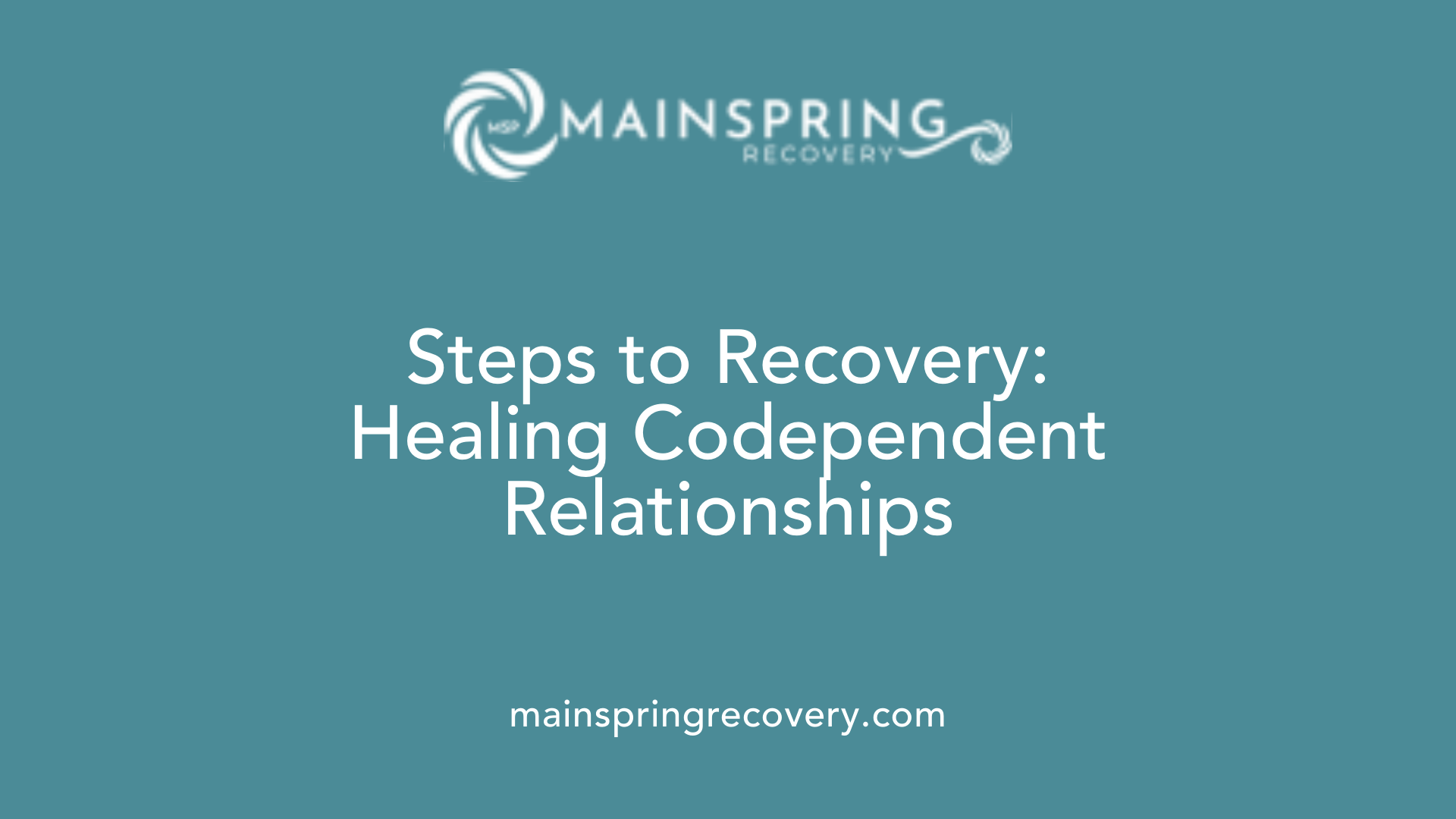 steps to recovery: healing codependent relationships
