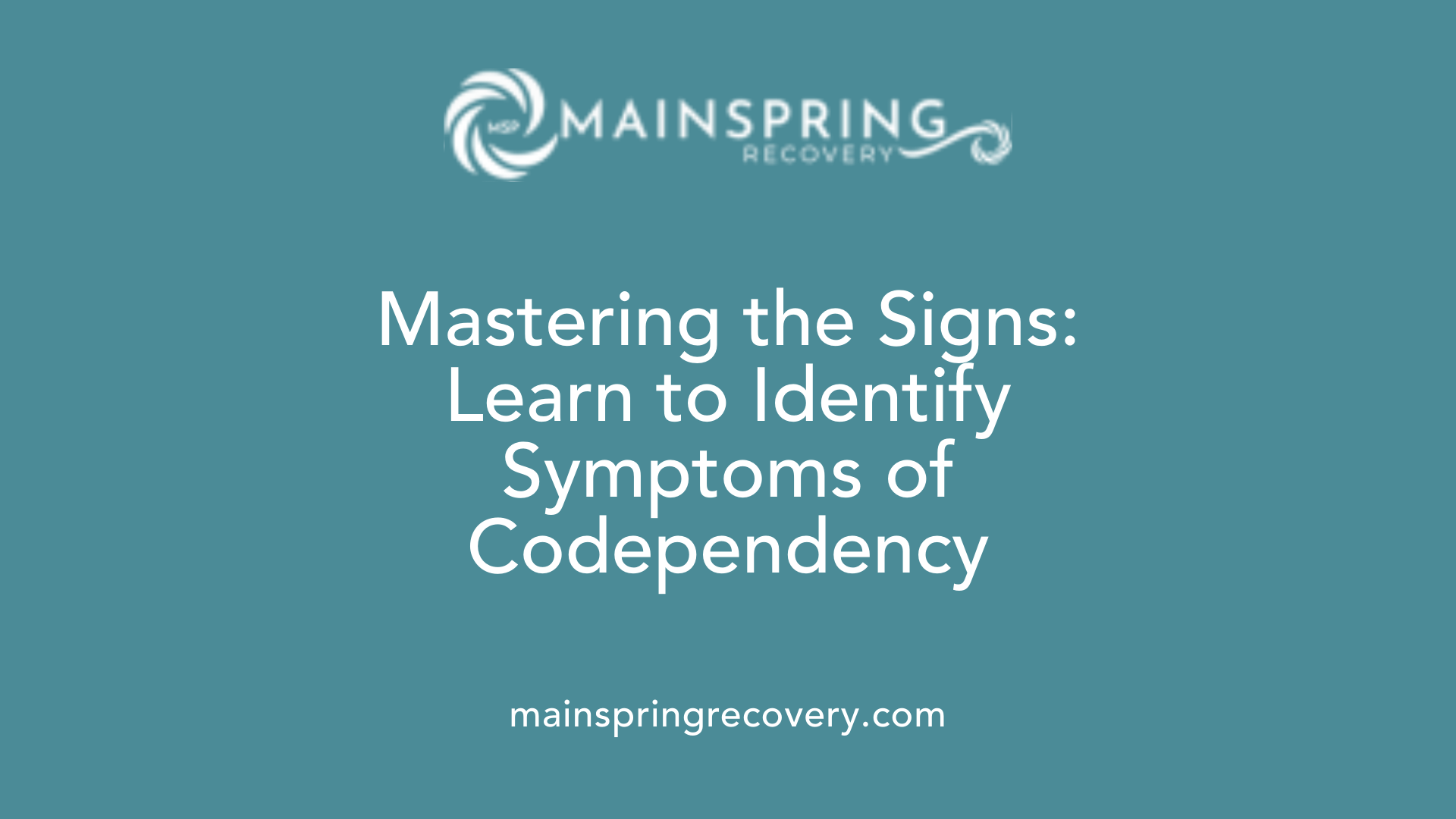mastering the signs: learn to identify symptoms of codependency